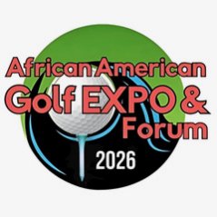 The African American Golf EXPO and Forum